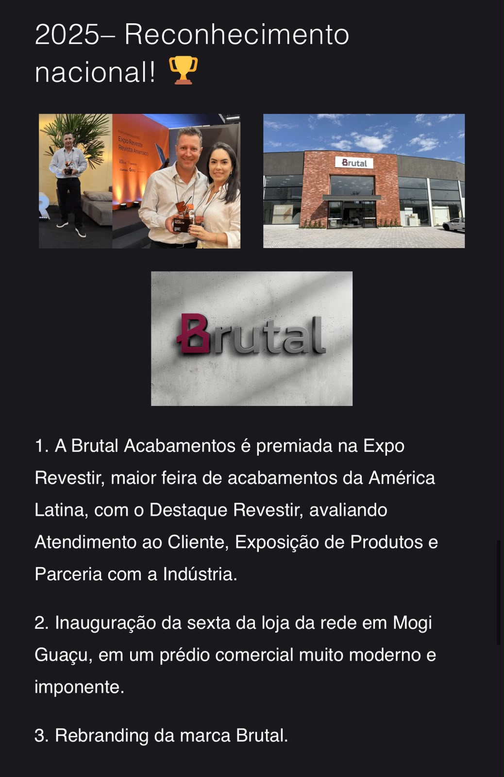 Montagem de 2025: representantes da Brutal recebendo o troféu Destaque Revestir na Expo Revestir, a fachada da loja de Mogi Guaçu e o novo logotipo da marca.